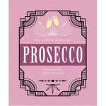 Book "The Little Book Of Prosecco: Sparkling Perfection" Theresa Bebbington, Lisa Dyer